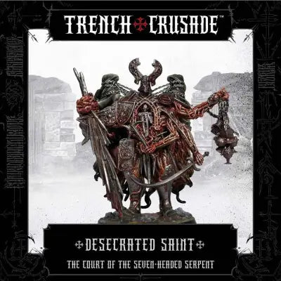 TRENCH CRUSADE DESECRATED SAINT